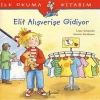 İlk Okuma Kitabım-Elif Alışverişe Gidiyor