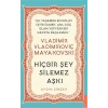Vladimir Vladimiroviç Mayakovski - Hiçbir Şey Silemez Aşkı