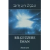 Bilgi Üzerine İman