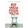 Aşk Varsa Kusur Yoktur