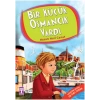 Bir Küçük Osmancık Vardı