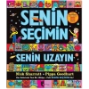 Senin Seçimin Senin Uzayın