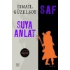 Saf - Suya Anlat