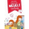 Evde Neler Oluyor? – Ela’nın Neşeli Günlüğü 4.Kitap