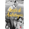 Atatürk Anlatıyor