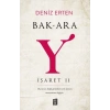 Bak-ara Y İşaret II