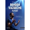 Benden Vazgeçme Ya Rab!