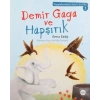 Demir Gaga ve Hapşırık Peygamberimizin Sessiz Dostları 1