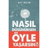 Nasıl Düşünürsen Öyle Yaşarsın