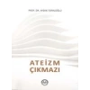 Ateizm Çıkmazı