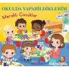 Meraklı Çocuklar - Okulda Yapabildiklerim