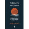 Bu Dünya İçin Yaratılmadın