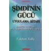 Şimdinin Gücü Uygulama Kitabı