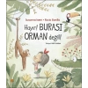 Hayır! Burası Orman Değil!