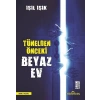 Tünelden Önceki Beyaz Ev