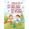 Çocuklar İçin Ayet Ayet Allah Sevgisi