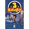 3 Kafadar - Tarihin İzinde