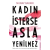 Kadın İsterse Asla Yenilmez