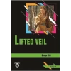 Lıfted Veıl (Yaşlanmış Peçe) İngilizce Seviye 3