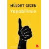 YAPABİLİRSİN (MÜJDAT GEZEN)