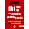 Scrum İki Katı İşi Yarı Zamanda Yapma Sanatı
