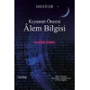 Kıyamet Öncesi Alem Bilgisi