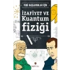 İzafiyet ve Kuantum Fiziği