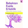 Bebekten Katile Erkeklik