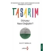 Tasarım Dünyayı Nasıl Değiştirir?
