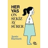 Her Yas On Sekiz Ay Sürer