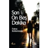 Son On Beş Dakika