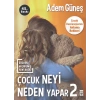 Çocuk Neyi Neden Yapar-2