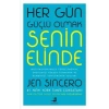 Her Gün Güçlü Olmak Senin Elinde