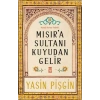 Mısıra Sultanı Kuyudan Gelir