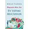 Olağanüstü Anlar İçin Ev Yapımı Mucizeler