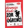 Kırmızı Kod: Zor Öğrenci