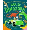 Bak Şu Dinozora