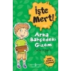 İşte Mert! – Arka Bahçedeki Gizem