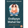 Endişeye Mahal Var