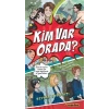Kim Var Orada?
