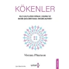 Kökenler - Aile Kalıplarını Kırmak Yaşama ve Sevme Şeklimizi Nasıl Özgürleştirir?