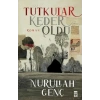 Tutkular Keder Oldu