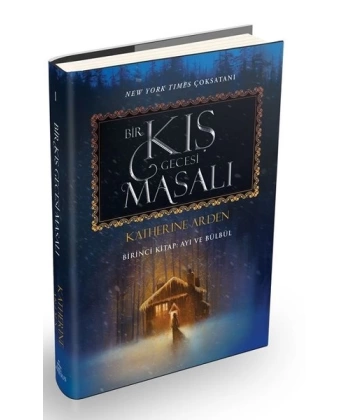 Bir Kış Gecesi Masalı - Birinci Kitap: Ayı ve Bülbül (Ciltli)