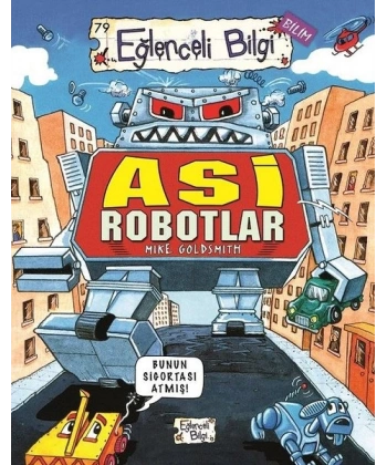 Asi Robotlar-Eğlenceli Bilgi 79