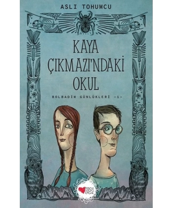Kaya Çıkmazındaki Okul - Bolbadim Günlükleri 1