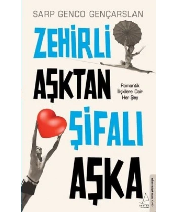 Zehirli Aşktan Şifalı Aşka