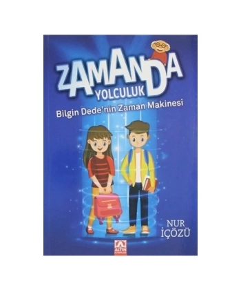 Zamanda Yolculuk - Bilgin Dedenin Zaman Makinesi