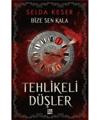 Tehlikeli Düşler Bize Sen Kala 1