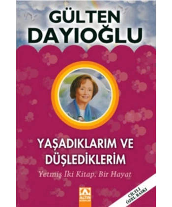 Yaşadıklarım ve Düşlediklerim