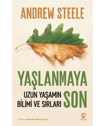 Yaşlanmaya Son: Uzun Yaşamın Bilimi ve Sırları